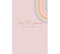 My FET Journal: Made by an IVF nurse