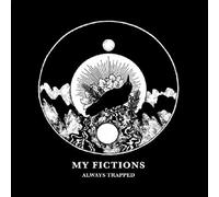 My Fictions - Always Trapped - 7" [7" VINYL]