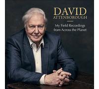 My Field Recordings from Across the Planet by David Attenborough (CD, 2018)