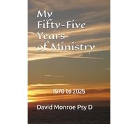 My Fifty-Five Years of Ministry