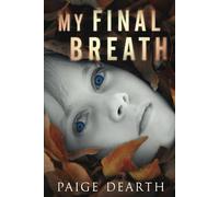 My Final Breath: 6 (Home Street Home Series)