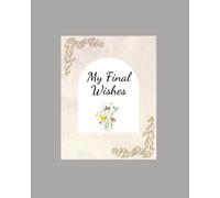 My Final Wishes