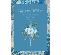 My Final Wishes: End of Life Planner. Catholic Edition. Large Print