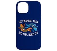 My Financial Plan Buy Fish, Build Zen Funny Investor Case for iPhone 14