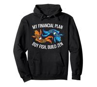 My Financial Plan Buy Fish, Build Zen Funny Investor Pullover Hoodie