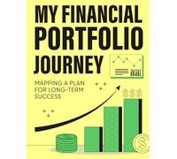 My Financial Portfolio Journey: Mapping a Plan for Long-Term Success