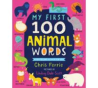 My First 100 Animal Words: (My First STEAM Words)