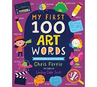 My First 100 Art Words (My First STEAM Words): 1