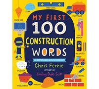 My First 100 Construction Words (My First STEAM Words): 1
