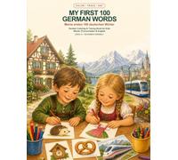 My First 100 German Words: Coloring Book for Kids (My First Words Coloring & Tracing Books)