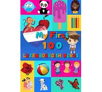 My First 100 Luxembourgish Words: Learn Luxembourgish for Kids & Toddlers | Wordbook : 100 Nice Pictures with Luxembourgish & English Words | Colored Book