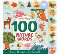 My First 100 Nature Words: Discover 100 words from the natural world