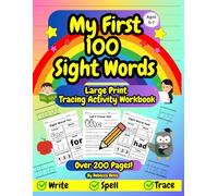 My First 100 Sight Words Large Print Activity Workbook: Learn to Read and Write Fry's First 100 Sight Words for Kids Ages 5-7