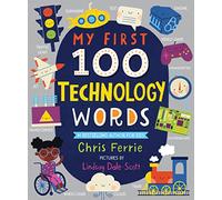 My First 100 Technology Words (My First STEAM Words): 1
