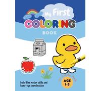 My First 100 Words Coloring Book for Toddlers Ages 1-3: Easy & Simple Pictures to Build Fine Motor Skills, Vocabulary, and Hand-Eye Coordination (Bold Lines & Happy Minds)