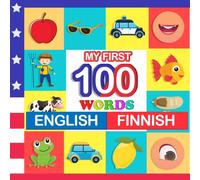 my first 100 words English-Finnish: Learn Finnish for kids aged 2-7