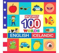my first 100 words English-Icelandic: Learn Icelandic for kids aged 2-7