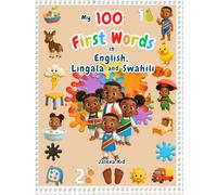 My First 100+ words in English, Lingala & Swahili (Trilingual books)