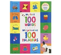 My First 100 Words / MIS Primeras 100 Palabras (Bilingual)