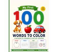 My First 100 Words to Color: A Big Book of Learning & Fun for Toddlers