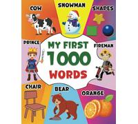 My First 1000 Words: English Picture Dictionary for Kids and Beginners | Over 1000 Essential Words with Colorful Pictures