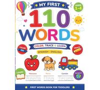 My First 110 Words: Spanish-English Bilingual Color, Trace & Learn Book for Toddlers Ages 1-4 | Mis Primeras 110 Palabras en Español