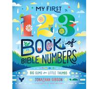 My First 123 Book of Bible Numbers (Big Truths for Little Minds)