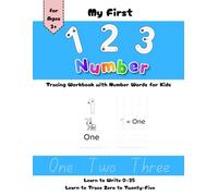 My First 123 Number Tracing and Counting Animals Workbook with Number Words for Toddlers, Preschool Kids (Kids Ages 3-5): Learn to Write 0-25 and Trace Number Words Zero to Twenty-Five