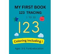 My First 123 Tracing Book for Preschoolers: Number Tracing from 1 to 10 with Fun Coloring Activities for Kids Ages 3-5