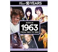 My First 18 Years - Born in 1963: From 1963 to 1980 (My First 18 Years Series)