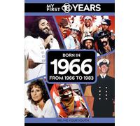 My First 18 Years - Born in 1966: From 1966 to 1983 (My First 18 Years Series)