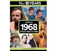 My First 18 Years - Born in 1968: From 1968 to 1985 (My First 18 Years Series)