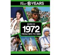 My First 18 Years - Born in 1972: From 1972 to 1989 (My First 18 Years Series)