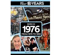 My First 18 Years - Born in 1976: From 1976 to 1993 (My First 18 Years Series)