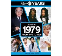My First 18 Years - Born in 1979: From 1979 to 1996 (My First 18 Years Series)