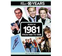 My First 18 Years - Born in 1981: From 1981 to 1998 (My First 18 Years Series)