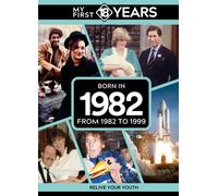 My First 18 Years - Born in 1982 : From 1982 to 1999
