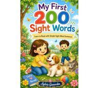 My First 200 Sight Words: Learn to Read with Simple Sight-Word Sentences