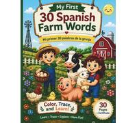 My First 30 Spanish Farm Words: Color * Trace * Learn