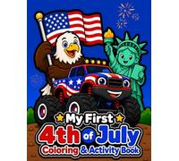My First 4th of July Coloring & Activity Book: 60+ Easy Coloring Pages with Fun Facts, Learn ABCs & Vocabulary, American Heroes, Simple Games & ... Ages 1-5 (Toddler Educational Coloring Books)
