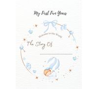 My First 5 Years Memory Book for Boys: A Premium Full-Color Baby Keepsake Journal from Birth to Age Five to Capture Milestones, Memories & Special Moments | 85 Pages