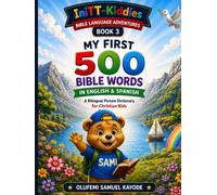My First 500 Bible Words in English & Spanish: A Bilingual Picture Dictionary for Christian Kids (Bible Language Adventures)