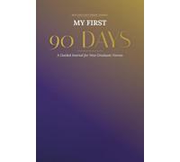 My First 90 Days: A Guided Journal for New Graduate Nurses: 13 Weekly Logs, Reflection Prompts, Skills Checklist and Milestone Pages for Your RN Orientation