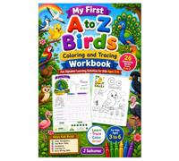 My First A to Z Birds Coloring and Tracing Workbook: Fun Alphabet Learning Activities for Kids Ages 3-6 | Learn Letters, Trace Words, Color Birds, Build Fine Motor Skills & Early Writing Confidence