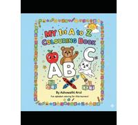 My First A to Z Coloring Book for Kids: Fun and Easy Alphabet Coloring Activities for Ages 3-6 - Learn Letters, Boost Creativity & Early Learning Skills