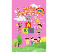 My First A to Z Coloring Book for Kids: Learn Alphabets with Cute Pictures and Fun Coloring Activities (Perfect for Ages 2-6)