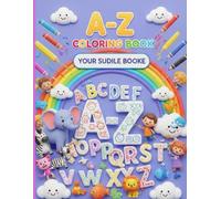 My First A to Z Coloring Book for Kids | Learn Colors & Alphabets with Fun | Easy Outlines & Color Guide for Toddlers (A-Z Educational Colouring Book)