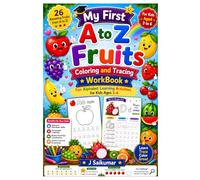 My First A to Z Fruits Coloring and Tracing Workbook: Fun Alphabet Learning Activities for Kids Ages 3-6 | Learn Letters, Trace Words, Color Cute Fruits & Build Early Writing Skills