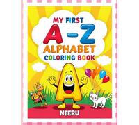 My First A-Z Alphabet Coloring Book: A Fun and Easy Alphabet Learning Coloring Book for Kids Ages 3-7
