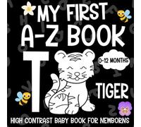 My First A-Z Book High Contrast Baby Book for Newborns 0-12 Months: Black and White Alphabet Themed Pictures to Develop Your Babies Eyesight | Makes a Great New Baby Gift